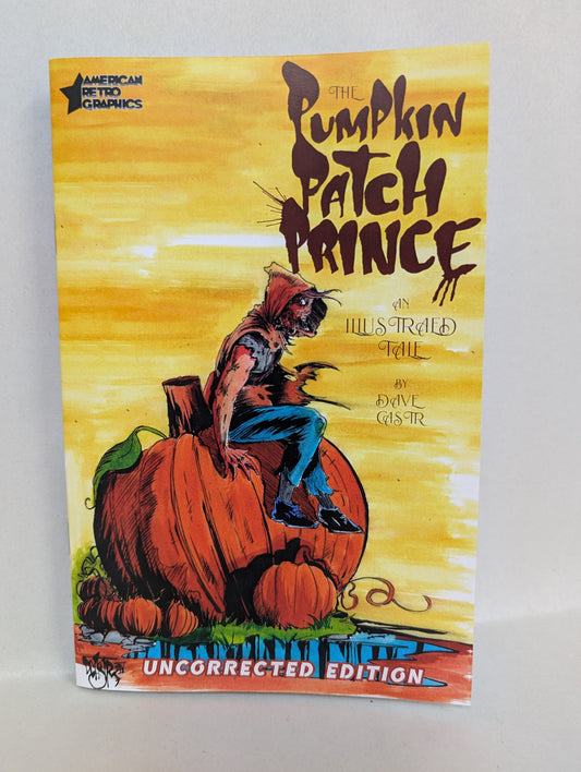 Pumpkin Patch Prince: A illustrated Tale Uncorrected Edition Preorder